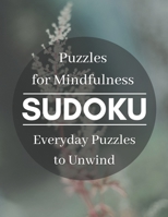 Puzzles For Mindfulness Sudoku: Everyday Puzzles To Unwind B08VV2MM45 Book Cover
