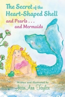 Secret of the Heart-Shaped Shell and Pearls and Mermaids 1970471247 Book Cover
