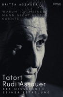 Tatort Rudi Assauer: Der Missbrauch seiner Betreuung 391077606X Book Cover