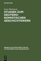 Studien Zum Deuteronomistischen Geschichtswerk (Beiheft Zur Zeitschrift Fur Die Alttestamentliche Wissenschaft) 3110142694 Book Cover