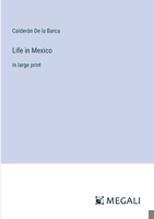 Life in Mexico: in large print 3387327196 Book Cover