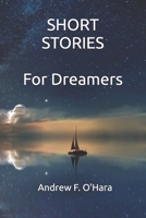 Short Stories for Dreamers B0C881K2Y7 Book Cover