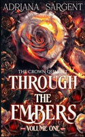 Through the Embers: Volume One: An enthralling fantasy lesfic erotica novel B0CHL96D66 Book Cover