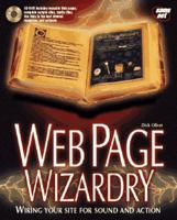 Web Page Wizardry: Wiring Your Site for Sound and Action 1575210924 Book Cover