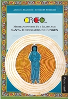 Creo... Meditando sobre fe e Iglesia con Santa Hildegarda de Bingen (Spanish Edition) 841529560X Book Cover