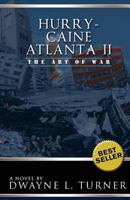 Hurry-Caine Atlanta II (The Art of War) 0979588022 Book Cover