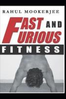 FAST AND FURIOUS FITNESS: A timeless fitness classic - one for the ages! 1728808928 Book Cover
