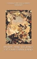 Myths and Legends of Our Own Land 1481842552 Book Cover