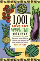 1,001 Low-Fat Vegetarian Recipes: Easy, Great-Tasting Dishes for Everyone -- from Appetizers and Soups to Entrees and Desserts 1572840110 Book Cover