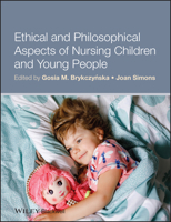 Ethical and Philosophical Aspects of Nursing Children and Young People 1405194146 Book Cover