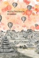 Reisetagebuch Myanmar: Reisejournal für Feriennotizen (German Edition) 1700441175 Book Cover