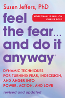 Feel The Fear And Do It Anyway: How to Turn Your Fear and Indecision into Confidence and Action 0449902927 Book Cover