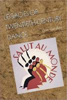 Legacies of Twentieth-Century Dance 0819566748 Book Cover