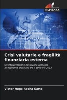 Crisi valutarie e fragilità finanziaria esterna (Italian Edition) 6208314240 Book Cover