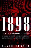 1898 : The Birth of the American Century 0679776710 Book Cover