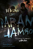 Behind the Paranormal: Everything You Know Is Wrong 0764352229 Book Cover