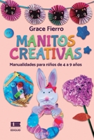 Manitos creativas: Manualidades para niños de 4 a 9 años (Spanish Edition) B0CJXKCVRQ Book Cover
