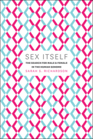 Sex Itself: The Search for Male and Female in the Human Genome 022632561X Book Cover