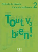 Tout Va Bien! Level 2 Livre Du Professeur 2090352965 Book Cover
