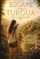 Escape From Turgua: Meg's Adventures 1970947292 Book Cover