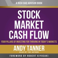 Rich Dad Advisors: Stock Market Cash Flow: Four Pillars of Investing for Thriving in Today's Markets 161969798X Book Cover