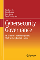 Cybersecurity Governance: An Enterprise Risk Management Strategy for Cyber Risk Control 9819538645 Book Cover