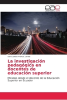 La investigación pedagógica en docentes de educación superior 6202121483 Book Cover