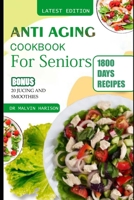 Anti Aging Cookbook for Seniors: Quick and easy anti inflammatory recipes to promote longevity and healthy skin B0CVHFL285 Book Cover