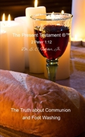 The Truth about Communion and Foot Washing B0CNZR27XJ Book Cover