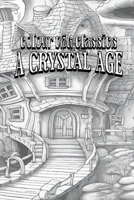 Color Your Own Cover of William Henry Hudson's A Crystal Age (Enhance a Beloved Classic Book and Create a Work of Art) (Colour the Classics) B0CND2B6BX Book Cover