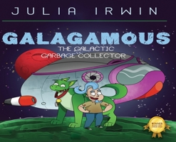 Galagamous The Galactic Garbage Collector 0578227177 Book Cover
