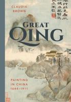 Great Qing: Painting in China, 1644-1911 0295747234 Book Cover