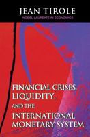 Financial Crises, Liquidity, and the International Monetary System 0691099855 Book Cover