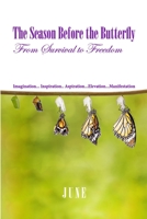 The Season Before the Butterfly 1716676339 Book Cover