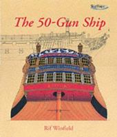 The 50-Gun Ship: A Complete History (Shipshape) (Shipshape) 1845600096 Book Cover