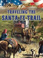 Traveling The Santa Fe Trail 1621697320 Book Cover
