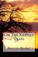 On the Kenyan Trail 1534826386 Book Cover