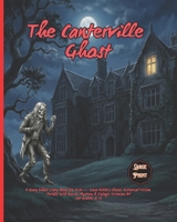 The Canterville Ghost: A Scary Ghost Story Book for Kids — Oscar Wilde's Classic Historical Fiction Retold with Humor, Mystery & Vintage Victorian Art for Grades 2–6 (Fable & Folklore Classics) B0H3TYNJ7G Book Cover