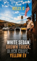 White Sedan, Brown Truck, Black Coupe, Yellow EV. B0H9C1SMDB Book Cover