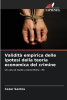 Validit� empirica delle ipotesi della teoria economica del crimine 6204127225 Book Cover