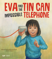 Eva and the Impossible Tin Can Telephone 1948066785 Book Cover