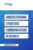 Understanding Strategic Communication In Business B0BGNKSZVS Book Cover