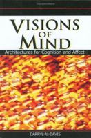 Visions Of Mind: Architectures For Cognition And Affect 1591404827 Book Cover
