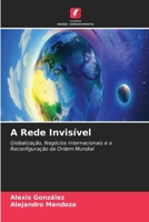 A Rede Invisível (Portuguese Edition) 6630377265 Book Cover