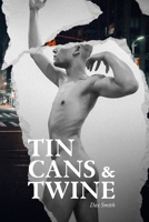Tin Cans and Twine B0FP1VJDDB Book Cover