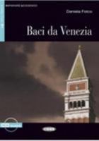 Imparare Leggendo: Baci DA Venezia - Book & CD (Italian Edition) 8853013451 Book Cover