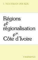 Régions et régionalisation en Côte-d'Ivoire (French Edition) 273840569X Book Cover