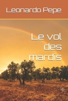 Le vol des mardis (French Edition) B0H6SZPW9B Book Cover