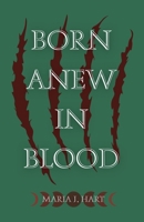 Born Anew in Blood B0F1GVWRSD Book Cover
