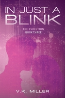 In Just A Blink: The Evolution: Book Three B0FMH2SMPL Book Cover